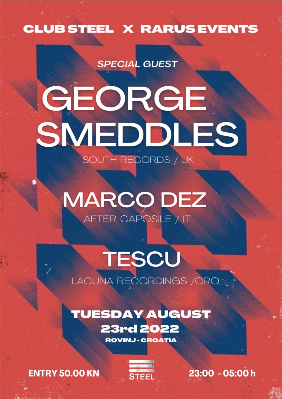 George Smeddles @ Steel (Rovinj)