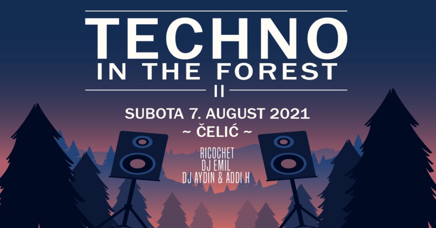 Techno in the Forest II @ Kapavac (Čelić)