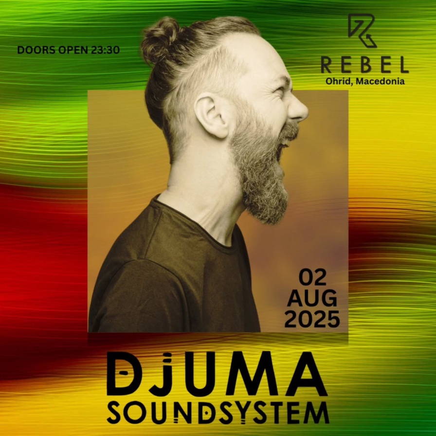 Djuma Soundsystem @ Club Rebel (Ohrid)