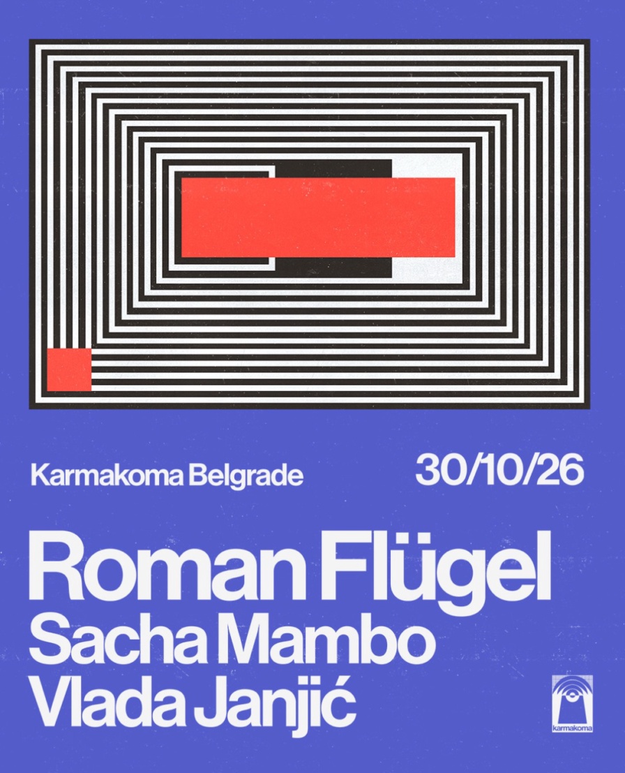 Roman Flügel @ Karmakoma (Belgrade)
