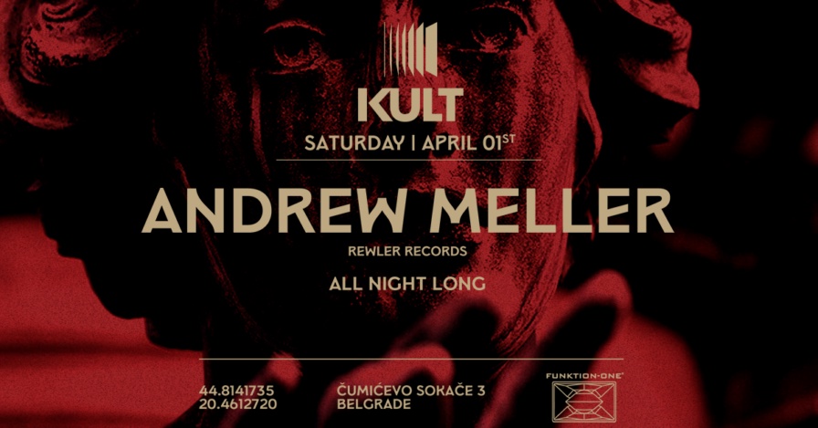 Andrew Meller @ Kult (Belgrade)