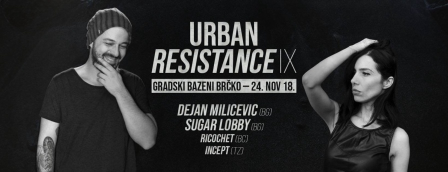 Urban Resistance IX @ Gradski bazeni (Brčko)