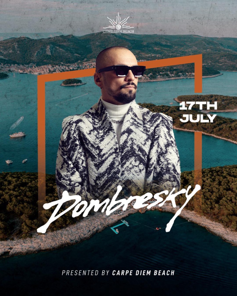 Dombresky @ Carpe Diem Beach (Hvar)