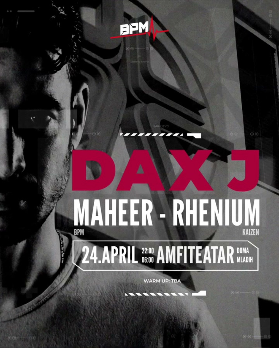 Dax J @ Dom mladih (Sarajevo)