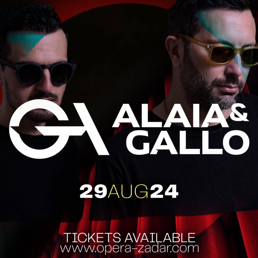 Alaia & Gallo @ Opera Club (Zadar)