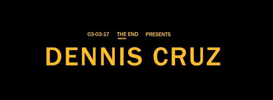 Dennis Cruz @ The End (Novi Sad)