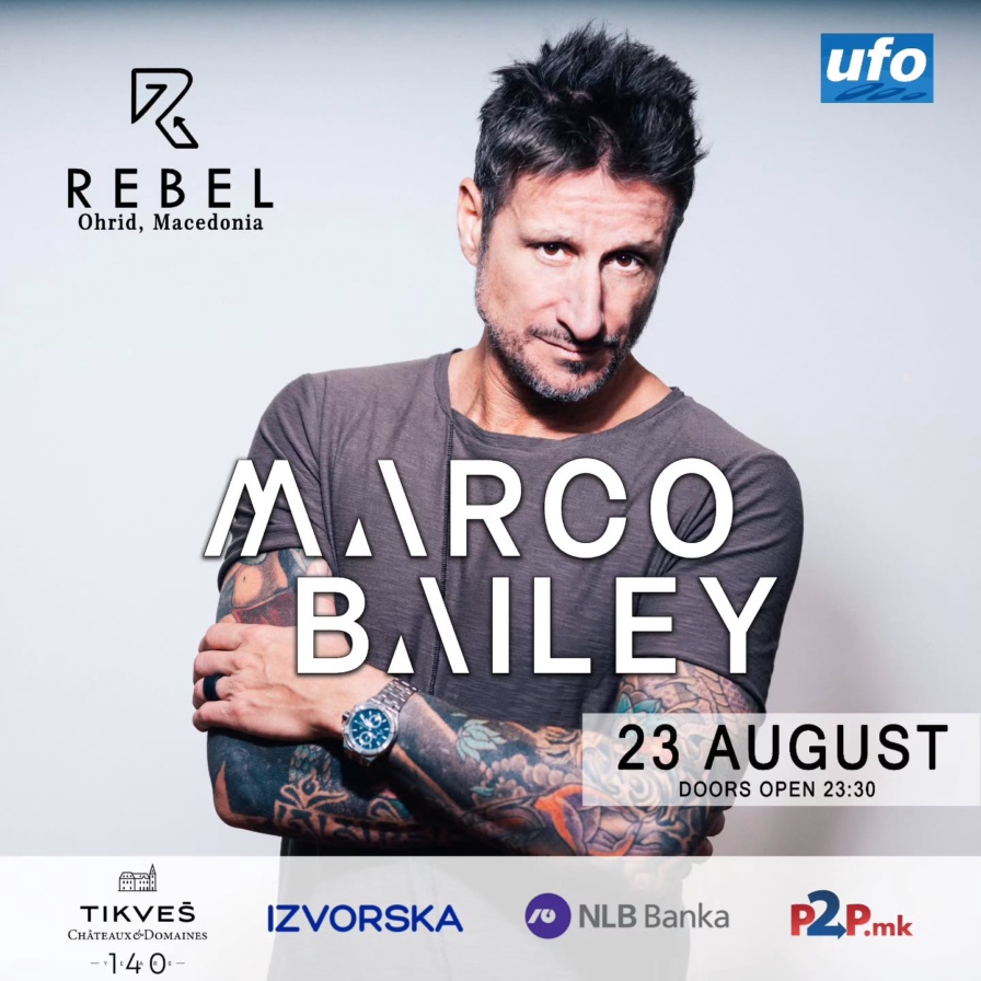 Marco Bailey @ Rebel (Ohrid)