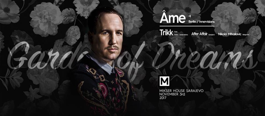 Âme @ Mikser House (Sarajevo)