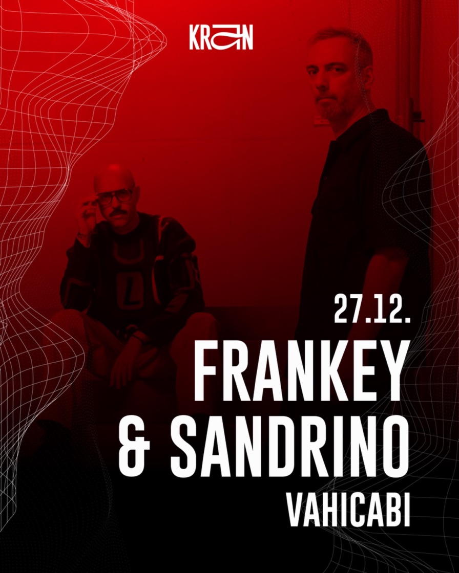 Frankey & Sandrino @ Kran (Belgrade)