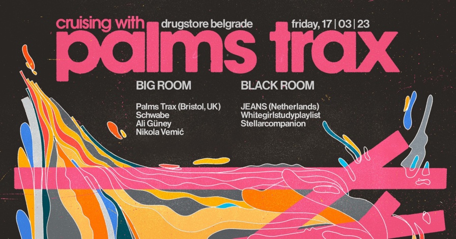 Palms Trax @ Drugstore (Belgrade)
