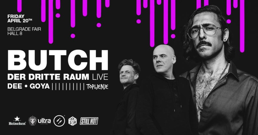 Butch, Der Dritte Raum @ Belgrade Fair (Belgrade)