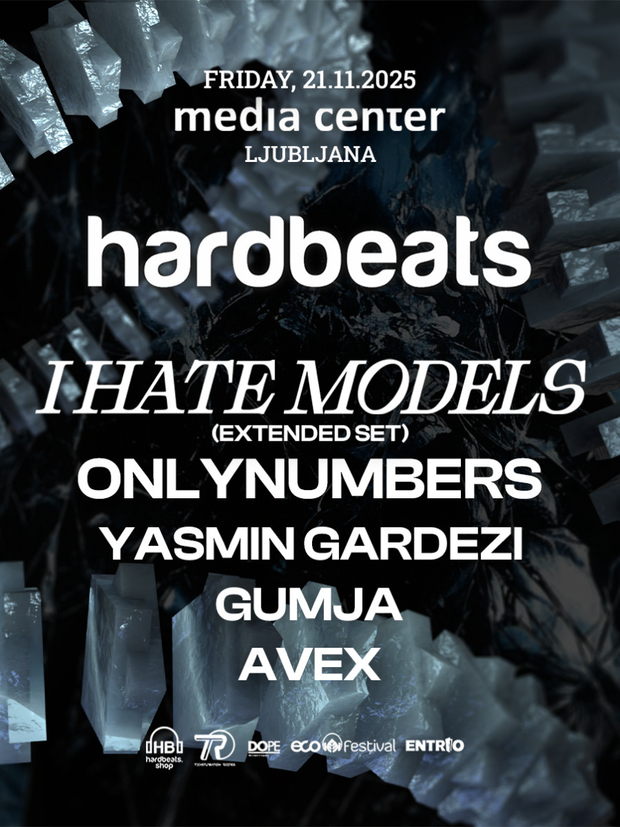 I Hate Models, OnlyNumbers @ Media Centre (Ljubljana)