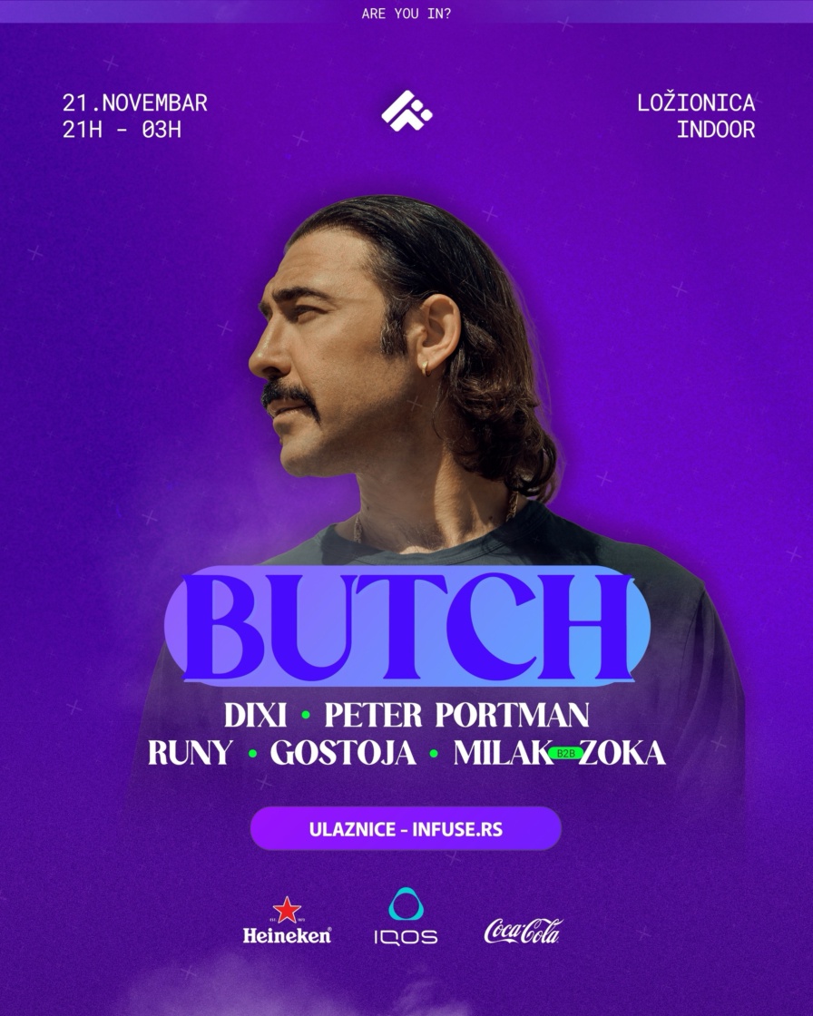 Butch @ Ložionica (Belgrade)